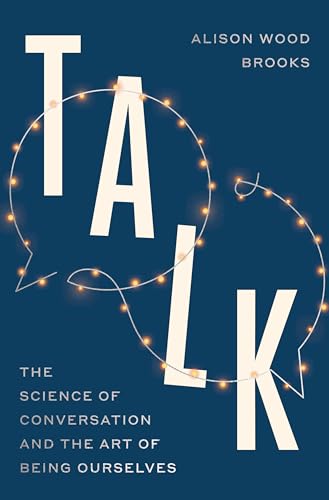Talk by Alison Wood Brooks, book cover