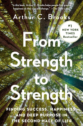 From Strength to Strength by Arthur C. Brooks, book cover