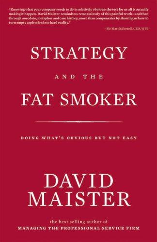 Strategy and the Fat Smoker by David Maister, book cover