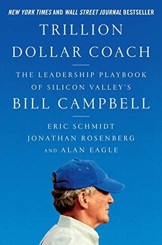 Trillion Dollar Coach by Eric Schmidt and colleagues, book cover