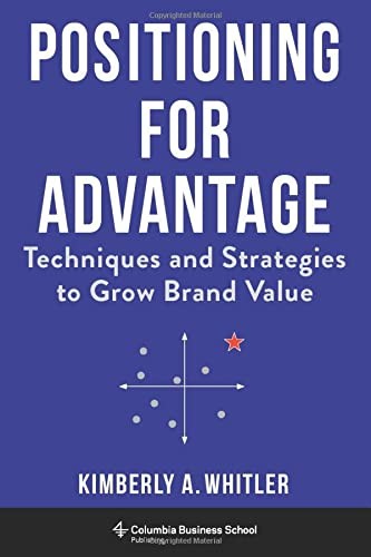 Positioning for Advantage by Kimberly A. Whitler, book cover
